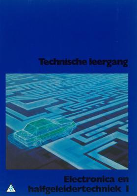 Technische leergang electronica halfgeleidt. 1 (Paperback)