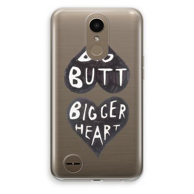 Big butt bigger heart: LG K10 (2017) Transparant Hoesje