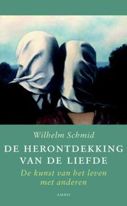 De herontdekking van de liefde - Wilhelm Schmid - ebook