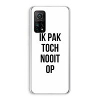 Ik pak nooit op: Xiaomi Mi 10T 5G Transparant Hoesje