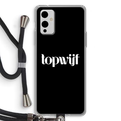 Topwijf Zwart: OnePlus 9 Transparant Hoesje met koord