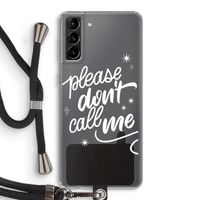 Don't call: Samsung Galaxy S21 Plus Transparant Hoesje met koord