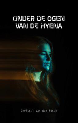 Onder de ogen van de hyena (Paperback)