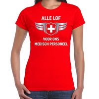 Alle lof voor ons medisch personeel t-shirt rood voor dames