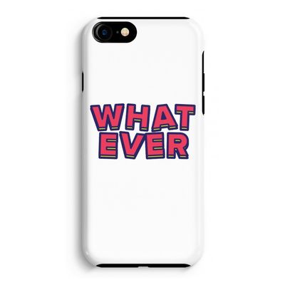 Whatever: iPhone 8 Tough Case