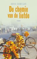 De chemie van de liefde - Abha Dawesar - ebook