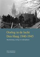 Oorlog in de lucht - Den Haag 1940-1945 (Hardback)