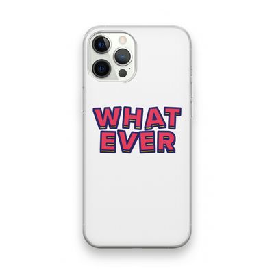 Whatever: iPhone 12 Pro Transparant Hoesje