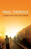 Reisverhaal Laatste trein naar Zona Verde | Paul Theroux - thumbnail