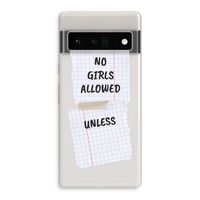 No Girls Allowed Unless: Google Pixel 6 Pro Transparant Hoesje