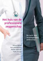 Het huis van de professionele zeggenschap (Paperback)