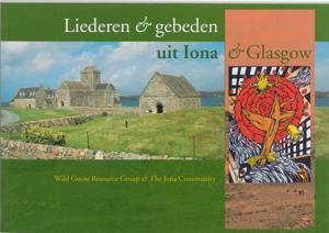 Liederen en gebeden uit Iona & Glasgow (Paperback)