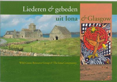 Liederen en gebeden uit Iona & Glasgow (Paperback)
