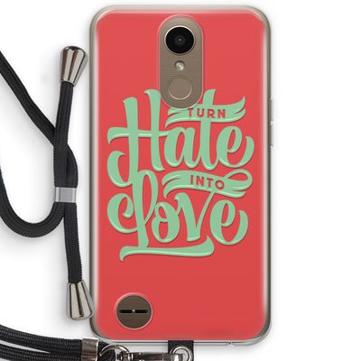 Turn hate into love: LG K10 (2017) Transparant Hoesje met koord