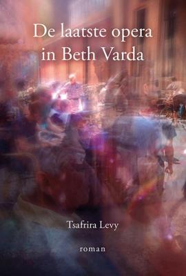 De laatste opera in Beth Varda (Paperback)