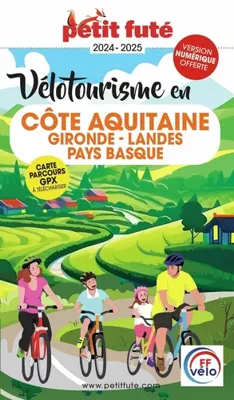 Fietsgids Aquitaine Côte vélotourisme Gironde - Landes - Pays Basque 2024 | Petit Futé