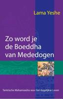 Zo word je de Boeddha van Mededogen (Paperback)