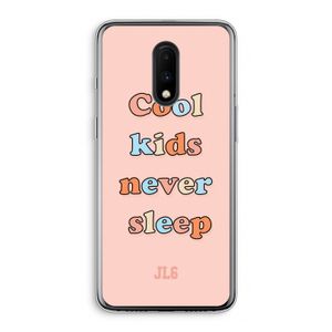 Cool Kids Never Sleep: OnePlus 7 Transparant Hoesje