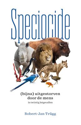 Speciocide - Robert-Jan Trügg - ebook