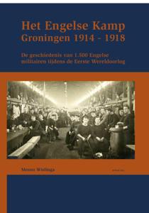 Het Engelse kamp in Groningen (Hardback)