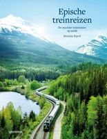 Treinreisgids Epische treinreizen | Kosmos Uitgevers