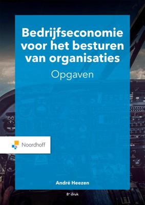 Bedrijfseconomie voor het besturen van organisaties - opgaven (Paperback)