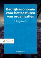 Bedrijfseconomie voor het besturen van organisaties - opgaven (Paperback)