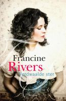 Verdwaalde ster - Francine Rivers - ebook