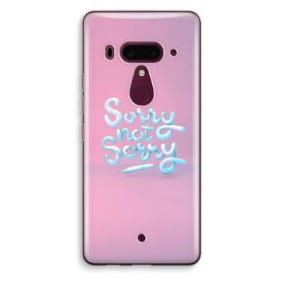 Sorry not sorry: HTC U12+ Transparant Hoesje