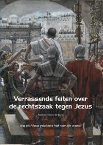 Verrassende feiten over de rechtszaak tegen Jezus (Paperback)