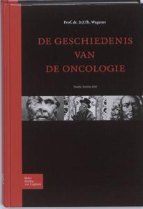 De geschiedenis van de oncologie (Hardback)