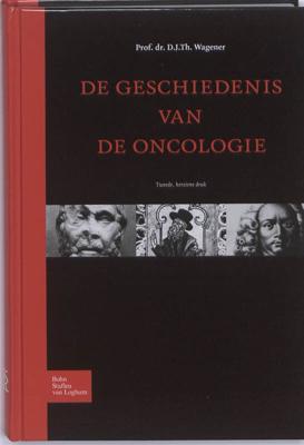 De geschiedenis van de oncologie (Hardback)