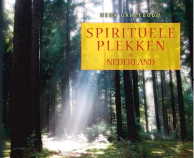 Spirituele plekken in Nederland (Paperback)