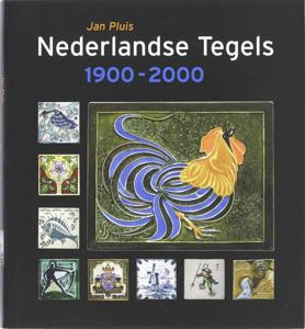 Nederlandse tegels 1900-2000 (Hardback)