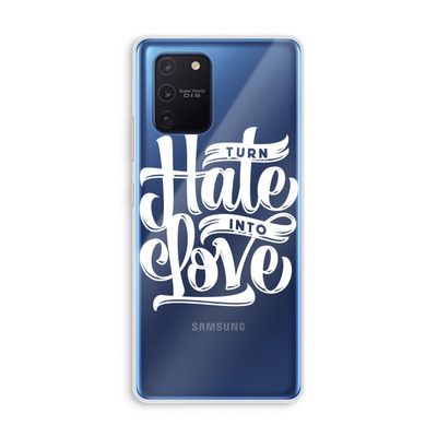 Turn hate into love: Samsung Galaxy Note 10 Lite Transparant Hoesje