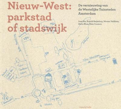 Nieuw-West: parkstad of stadswijk ? (Paperback)
