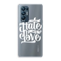 Turn hate into love: Oppo Find X3 Neo Transparant Hoesje