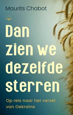 Dan zien we dezelfde sterren - Maurits Chabot - ebook