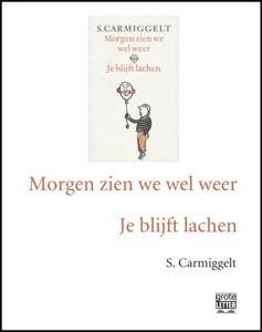 Morgen zien we wel weer ; Je blijft lachen (Paperback)