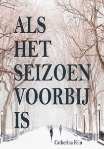 Als het seizoen voorbij is - Catherina Fein - ebook