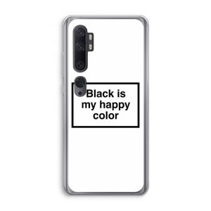Black is my happy color: Xiaomi Mi Note 10 Transparant Hoesje