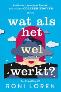 Wat als het wel werkt? - Roni Loren - ebook