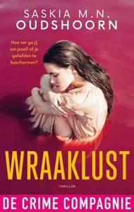 Wraaklust - Saskia M.N. Oudshoorn - ebook