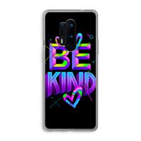 Be Kind: OnePlus 8 Pro Transparant Hoesje
