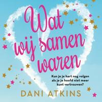 Wat wij samen waren
