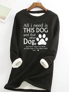 Women's All I Need Is This Dog And That Other Dog Simple Warmth Fleece Sweatshirt