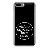 Vriendelijkheid: iPhone 8 Plus Transparant Hoesje Vriendelijkheid: iPhone 8 Plus Transparant Hoesje