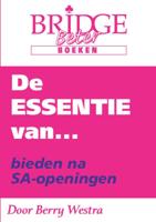 De Essentie van... bieden na SA-openingen (Paperback)