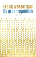 De graanrepubliek - Frank Westerman - Hardcover (9789021487304) - thumbnail