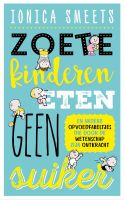 Zoete kinderen eten geen suiker - Ionica Smeets - ebook